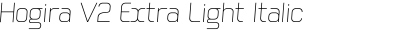 Hogira V2 Extra Light Italic